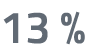 13 %