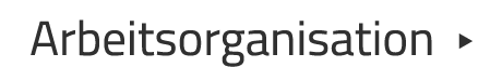 Arbeitsorganisation  